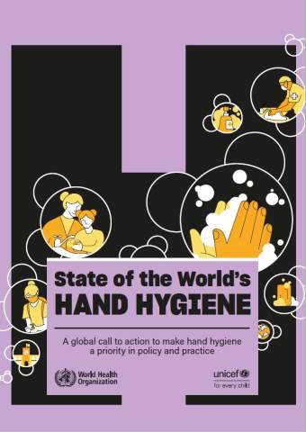 UNICEF WHO State of the World's Hand Hygiene 2021